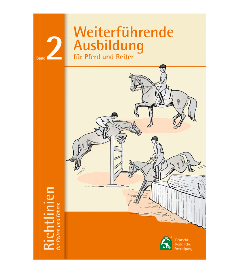 Deutsche Reiterliche Vereinigung e.V. (FN) - Guidelines Volume 2: Advanced Training for Horse and Rider