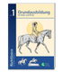 Deutsche Reiterliche Vereinigung e.V. (FN) - Guidelines Volume 1: Basic Training for Rider and Horse